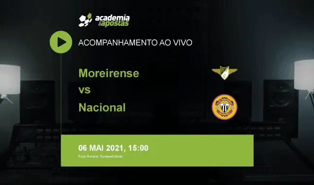 Moreirense Nacional livestream | Liga Portugal Betclic | 06 May 2021
