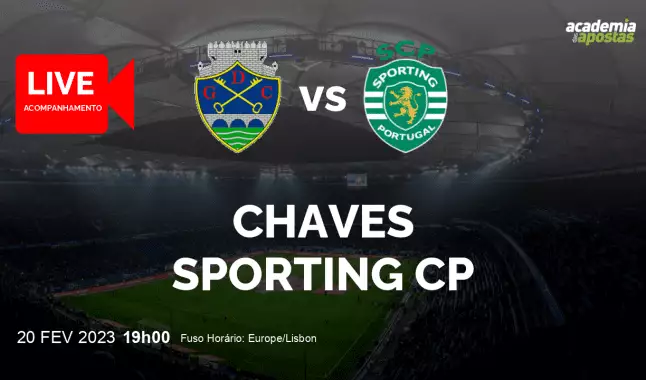 GD Chaves Sporting CP livestream | Liga Portugal Betclic | 20 February 2023
