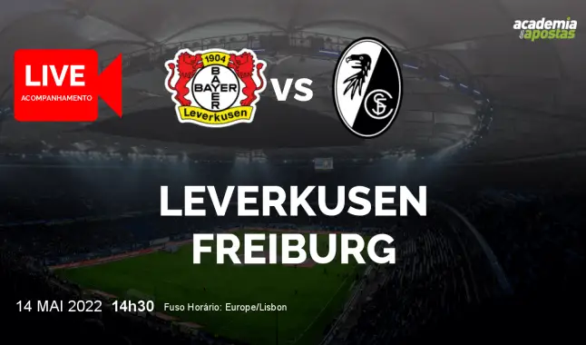 Leverkusen Freiburg livestream | Bundesliga | 14 May 2022