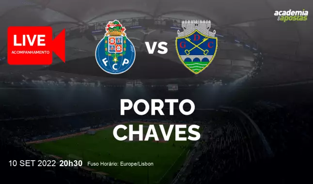 FC Porto GD Chaves livestream | Liga Portugal Betclic | 10 September 2022