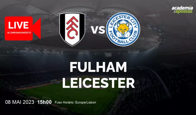 Fulham Leicester livestream | Premier League | 08 May 2023