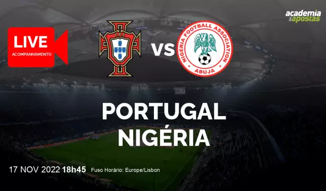 Portugal Nigéria livestream | Amigáveis | 17 November 2022