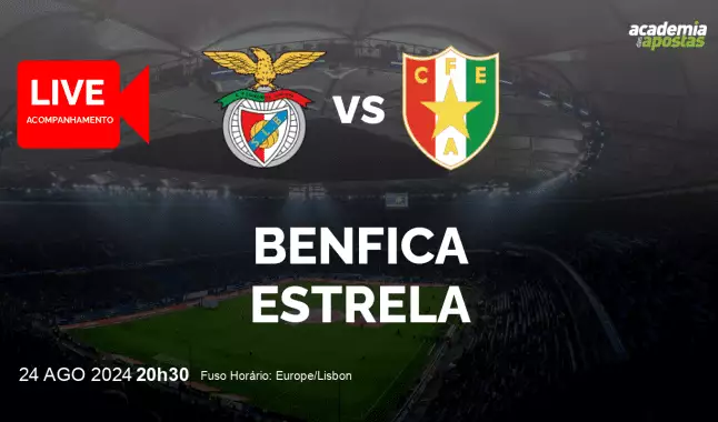 Benfica Estrela livestream | Liga Portugal Betclic | 24 August 2024