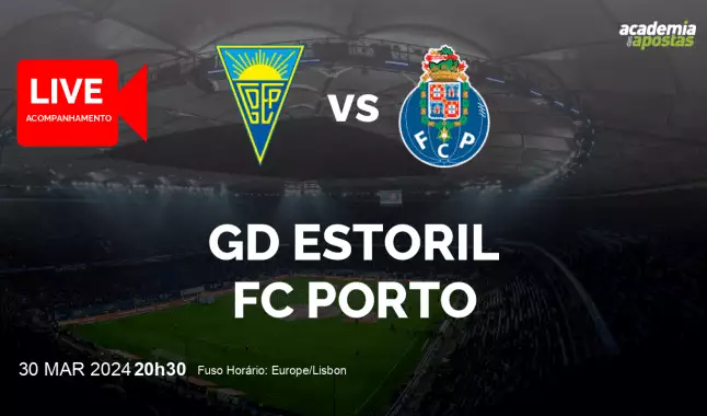 GD Estoril FC Porto livestream | Liga Portugal Betclic | 30 March 2024