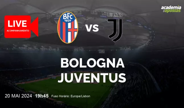 Bologna Juventus livestream | Serie A | 20 May 2024