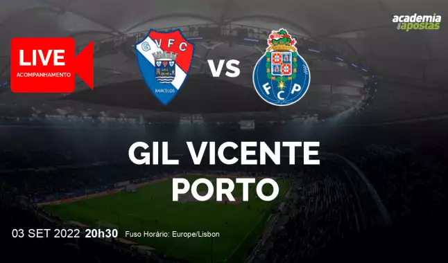 Gil Vicente FC FC Porto livestream | Liga Portugal Betclic | 03 September 2022