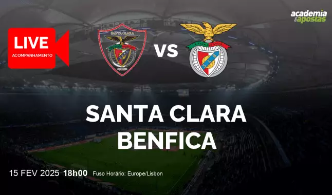 Santa Clara Benfica livestream | Liga Portugal Betclic | 15 February 2025