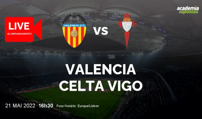 Valencia Celta Vigo livestream | Primera División | 21 May 2022