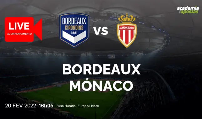 Bordeaux Mónaco livestream | Ligue 1 | 20 February 2022