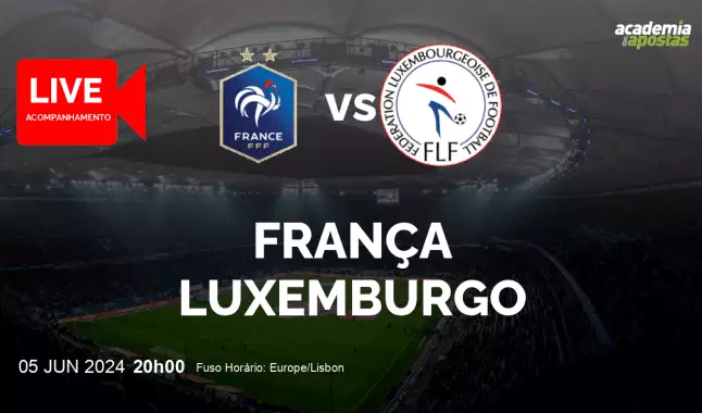 França Luxemburgo livestream | Amigáveis | 05 June 2024