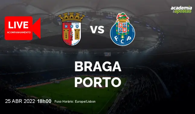 SC Braga FC Porto livestream | Liga Portugal Betclic | 25 April 2022