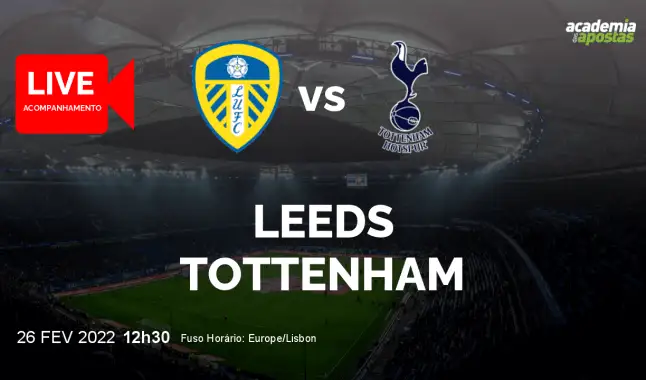 Leeds Tottenham livestream | Premier League | 26 February 2022