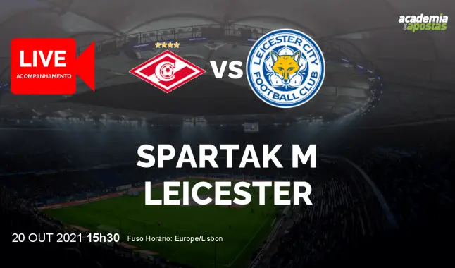 Spartak M Leicester livestream | UEFA Europa League | 20 October 2021
