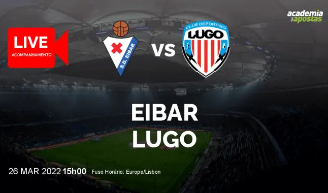 Eibar Lugo livestream | Segunda División | 26 March 2022