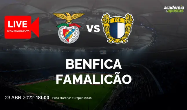 Benfica FC Famalicão livestream | Liga Portugal Betclic | 23 April 2022
