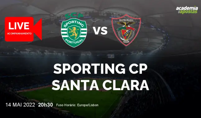Sporting CP Santa Clara livestream | Liga Portugal Betclic | 14 May 2022