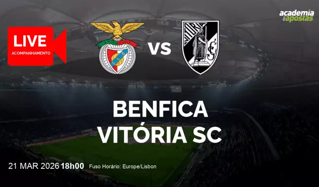 Benfica Vitória SC livestream | Liga Portugal Betclic | 21 March 2026