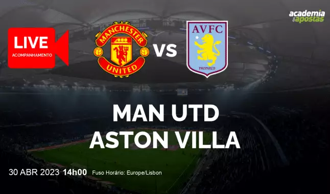 Man Utd Aston Villa livestream | Premier League | 30 April 2023