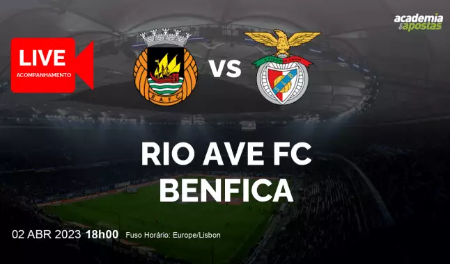 Rio Ave FC Benfica livestream | Liga Portugal Betclic | 02 April 2023