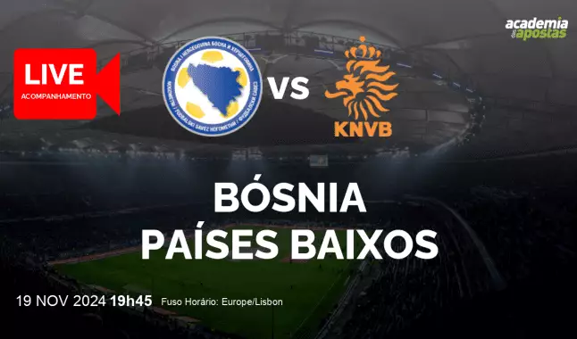 Bósnia Países Baixos livestream | UEFA Nations League | 19 November 2024
