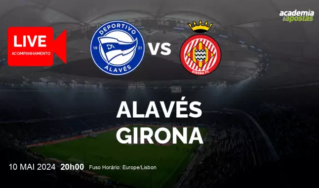 Alavés Girona livestream | Primera División | 10 May 2024