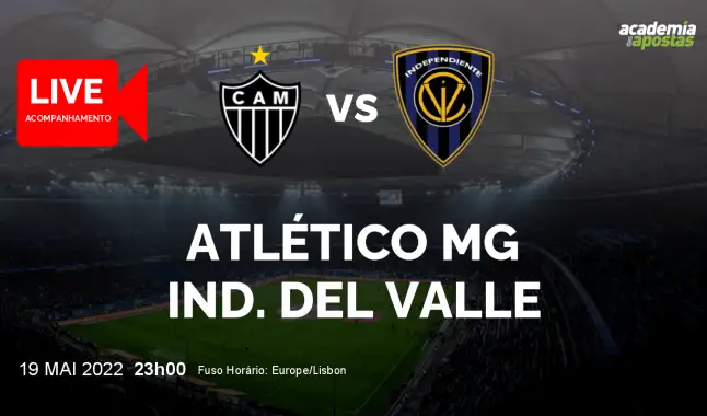 Atlético MG Ind. del Valle livestream | CONMEBOL Libertadores | 20 Maio 2022