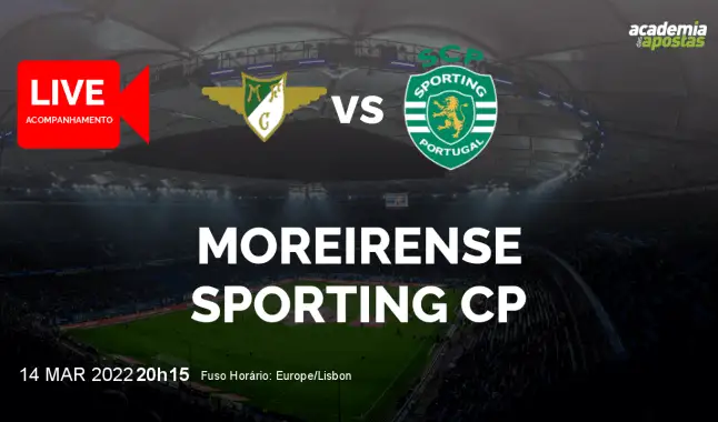 Moreirense Sporting CP livestream | Liga Portugal Betclic | 14 March 2022