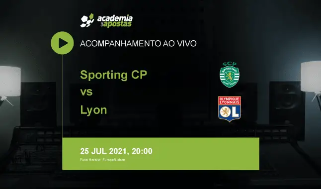 Sporting CP Lyon livestream | Amigáveis de clubes | 25 July 2021