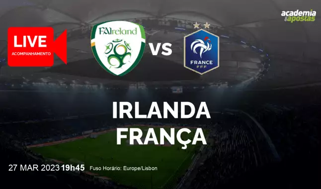 Irlanda França livestream | Qualificação para o Campeonato Europeu | 27 March 2023