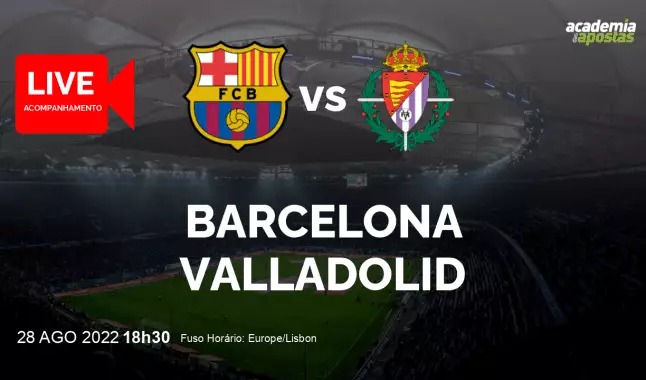 Barcelona Valladolid livestream | Primera División | 28 August 2022