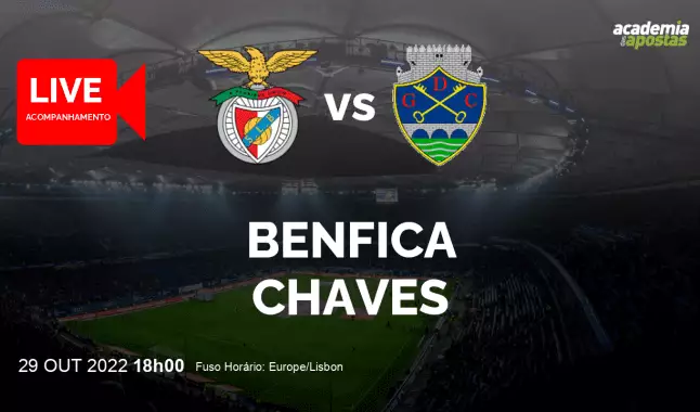 Benfica GD Chaves livestream | Liga Portugal Betclic | 29 October 2022