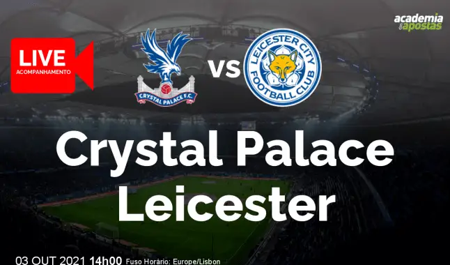 Crystal Palace Leicester livestream | Premier League | 03 October 2021