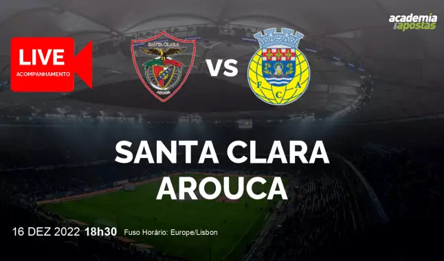 Santa Clara FC Arouca livestream | Taça da Liga | 16 December 2022