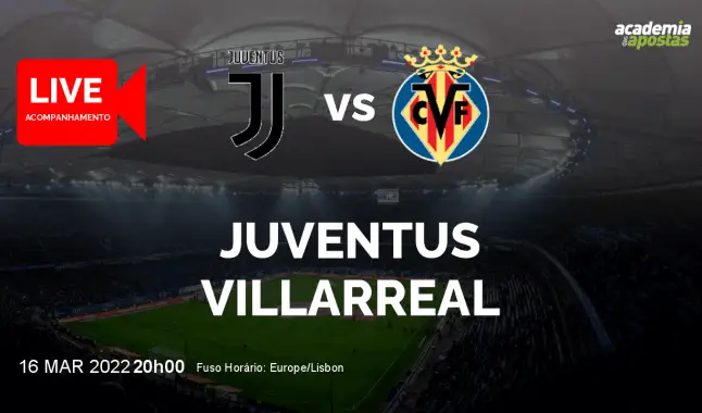Juventus Villarreal livestream | UEFA Champions League | 16 March 2022