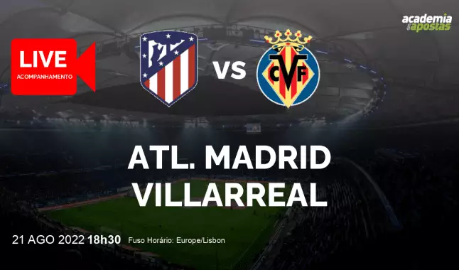 Atl. Madrid Villarreal livestream | Primera División | 21 August 2022
