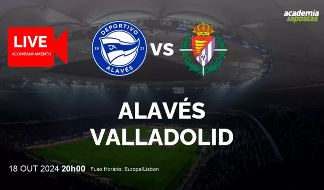 Alavés Valladolid livestream | Primera División | 18 October 2024