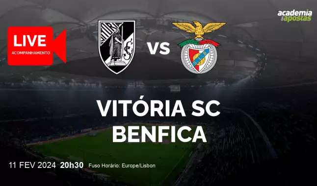 Vitória SC Benfica livestream | Liga Portugal Betclic | 11 February 2024