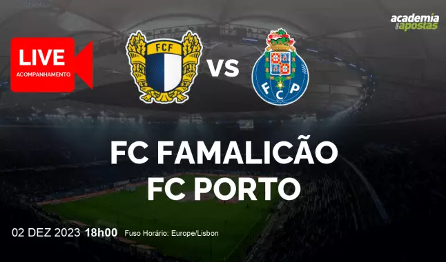 FC Famalicão FC Porto livestream | Liga Portugal Betclic | 02 December 2023