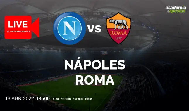 Nápoles Roma livestream | Serie A | 18 April 2022