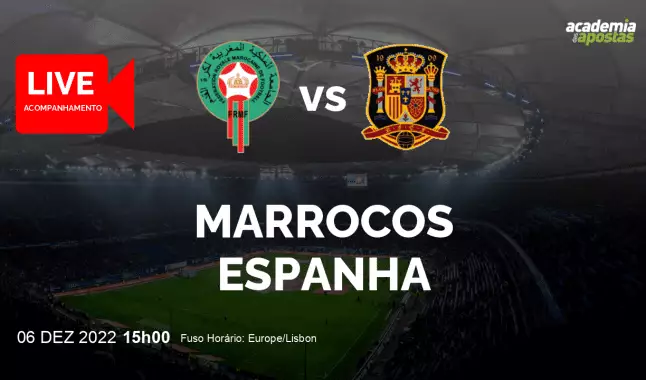 Marrocos Espanha livestream | Mundial | 06 December 2022
