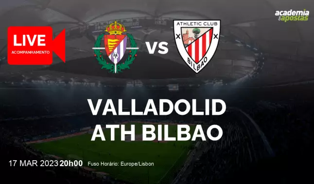 Valladolid Ath Bilbao livestream | Primera División | 17 March 2023