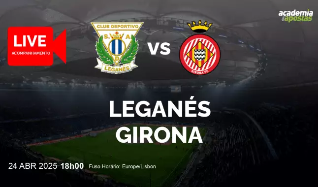 Leganés Girona livestream | Primera División | 24 April 2025