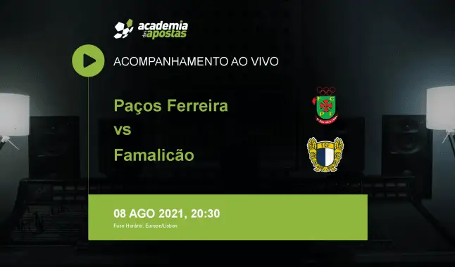FC Paços Ferreira FC Famalicão livestream | Liga Portugal Betclic | 08 August 2021