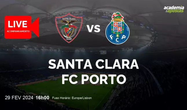 Santa Clara FC Porto livestream | Taça de Portugal | 29 February 2024