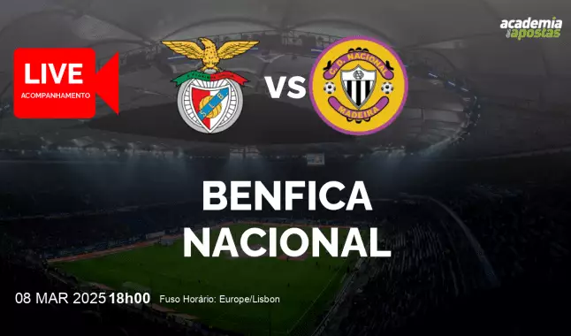 Benfica Nacional livestream | Liga Portugal Betclic | 08 March 2025
