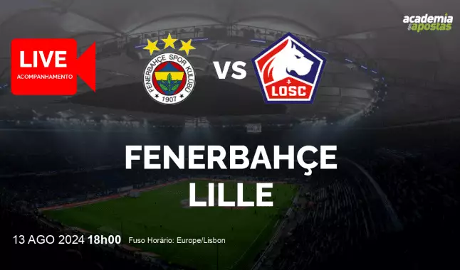 Fenerbahçe Lille livestream | UEFA Champions League | 13 August 2024