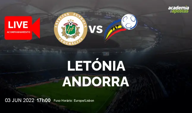 Letónia Andorra livestream | UEFA Nations League | 03 June 2022