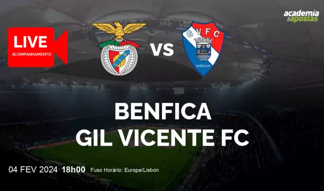 Benfica Gil Vicente FC livestream | Liga Portugal Betclic | 04 February 2024