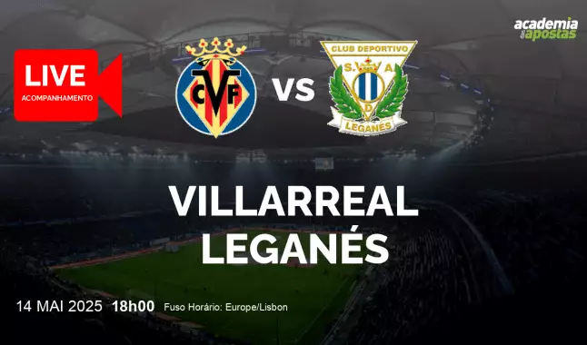 Villarreal Leganés livestream | Primera División | 14 May 2025