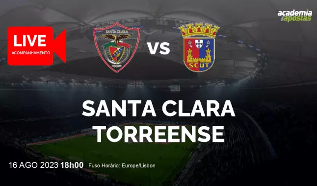 Santa Clara Torreense livestream | Segunda Liga | 16 August 2023